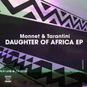 Monnet - Daughter Of Africa (Original Mix) ft. Tarantini